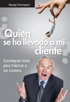 �QUI�N SE HA LLEVADO A MI CLIENTE?
