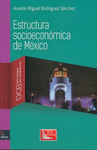 ESTRUCTURA SOCIOECONOMICA DE MEXICO