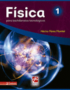FISICA 1 PARA BACHILLERATOS TECNOLOGICOS