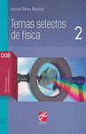 TEMAS SELECTOS DE FSICA 2