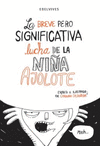 LA BREVE PERO SIGNIFICATIVA LUCHA DE LA NIA AJOLOTE