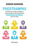 PSICOTRAMPAS, IDENTIFICA LAS TRAMPAS PSICOLOGICAS QUE TE AMARGAN LA VIDA  Y PSICOSOLUCIONES PARA VIVIR MEJOR