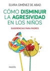 C�MO DISMINUIR LA AGRESIVIDAD EN LOS NI�OS