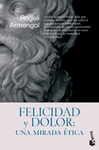 FELICIDAD Y DOLOR UNA MIRADA ETICA