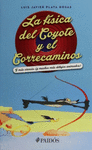 LA FISICA DEL COYOTE Y EL CORRECAMINOS