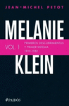 MELANIE KLEIN PRIMEROS DESCUBRIMIENTOS Y PRIMER SISTEMA VOL 1 1919-1932