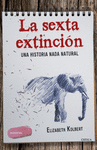 LA SEXTA EXTINCION UNA HISTORIA NADA NATURAL