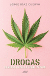 DROGAS.CAMINO HACIA LA LEGALIZACION