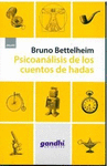 PSICOANALISIS DE LOS CUENTOS DE HADAS (EDIC GANDH