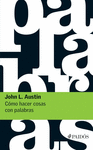 C�MO HACER COSAS CON PALABRAS
