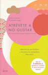 ATREVETE A NO GUSTAR