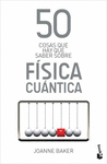 50 COSAS QUE HAY QUE SABER SOBRE FISICA CUANTICA