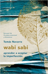 WABI SABI APRENDER A ACEPTAR LA IMPERFECCION