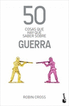 50 COSAS QUE HAY QUE  SABER SOBRE GUERRA