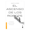 EL ASCENSO DE LOS ROBOTS