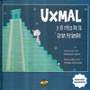UXMAL Y EL RETO DE LA GRAN PIRAMIDE
