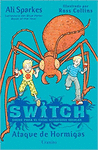 SWITCH, ATAQUE DE HORMIGAS