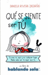 QU� SE SIENTE SER T�