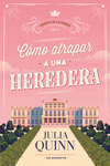 COMO ATRAPAR A UNA HEREDERA (MEX)