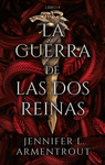GUERRA DE LAS DOS REINAS, LA (MEX)