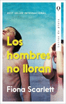 HOMBRES NO LLORAN, LOS