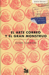 ARTE CORREO Y EL GRAN MONSTRUO, EL