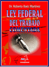 LEY FEDERAL DEL TRABAJO COMENTADA - NUEVA EDICION