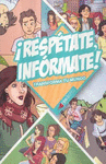 �RESPETATE INFORMATE! TRANSFORMA TU MUNDO