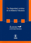 LA SEGURIDAD JURIDICA EN MATERIA TRIBUTARIA