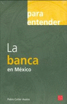 BANCA EN MEXICO LA - PRIMERA EDICION FLEXIBLE