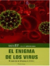 EL ENIGMA DE LOS VIRUS ( EL CASO DE LA INFLUENZA A (H1N1)