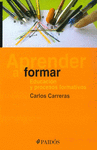 APRENDER A FORMAR. CARLOS CARRERRAS