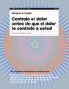 CONTROLE EL DOLOR ANTES QUE EL DOLOR LE CONTROL A