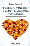 TRAUMA, V�NCULO Y CONSTELACIONES FAMILIARES