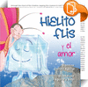 HIELITO FLIS Y LAS EMOCIONES (AUTOR GUADALUPE AGUILAR Y KUBLI Y GIANINNA CANALE AGUILAR)