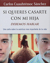 SI QUIERES CASARTE CON MI HIJA DEBEMOS HABLAR TENGO QUE HACERTE 12 PREGUNTAS