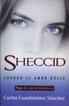 SHECCID. CUANDO EL AMOR DUELE