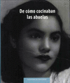 DE C�MO COCINABAN LAS ABUELAS