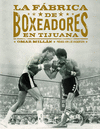 F�BRICA DE BOXEADORES EN TIJUANA