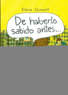 DE HABERLO SABIDO ANTES