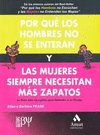 POR QUE LOS HOMBRES NO SE ENTERAN Y LAS MUJERES SIEMPRE NECESITAN ZAPATOS