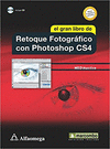 EL GRAN LIBRO DE RETOQUE FOTOGRAFICO CON PHOTOSHOP CS4