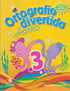 ORTOGRAFIA DIVERTIDA 3 ARCOIRIS