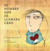 EL HOMBRE QUE SE LLAMABA CERO