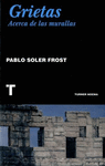 GRIETAS. ACERCA DE LAS MURALLAS