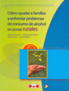 APOYANDO A FAMILIAS QUE ENFRENTAN PROBLEMAS POR EL CONSUMO DE ALCOHOL Y DROGAS
