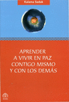 APRENDER A VIVIR EN PAZ CONTIGO MISMO Y CON LOS DEMAS