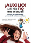 �AUXILIO! �MI HIJO NO TRAE MANUAL!