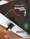 ORTOGRAFIA ACTIVA 1 NUEVA EDICION