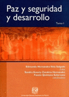 PAZ Y SEGURIDAD Y DESARROLLO TOMO I
